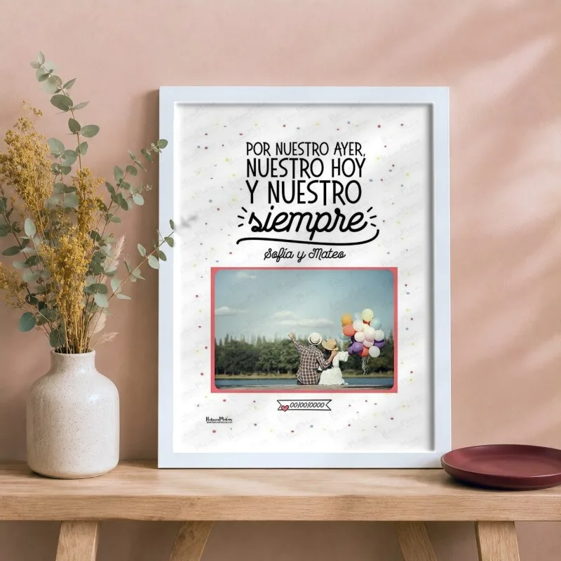 Lámina con foto - Por nuestro ayer, hoy, nuestro y siempre | Hakuna Mataza