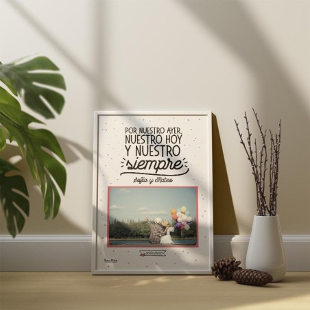 Lámina con foto - Por nuestro ayer, hoy, nuestro y siempre.