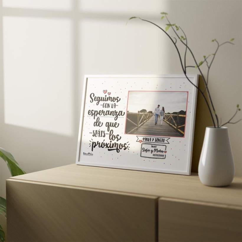 Lámina personalizada con foto - Seguimos con la esperanza de que seáis los próximos Lámina personalizada con foto - Seguimos con la esperanza de que seáis los próximos