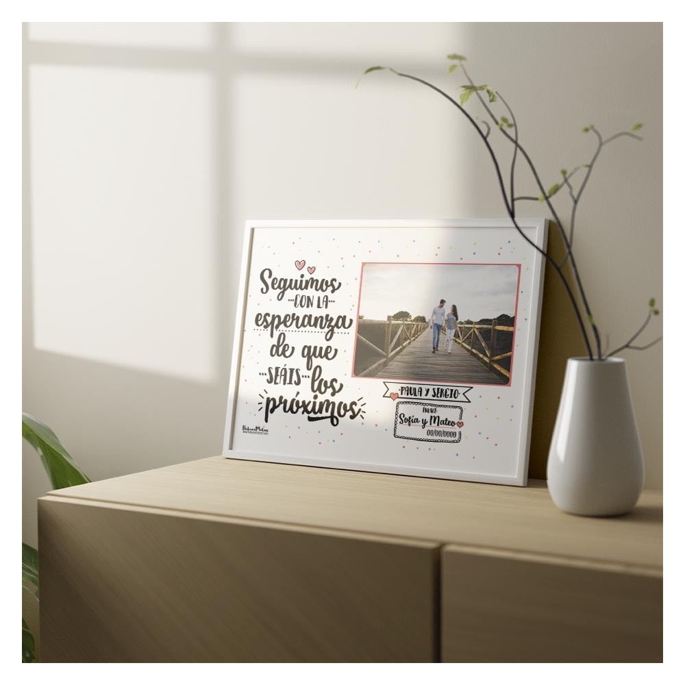 Lámina personalizada con foto - Seguimos con la esperanza de que seáis los próximos