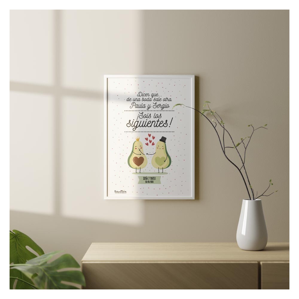 Lámina personalizada - (Aguacates) Dicen que de una boda sale otra boda