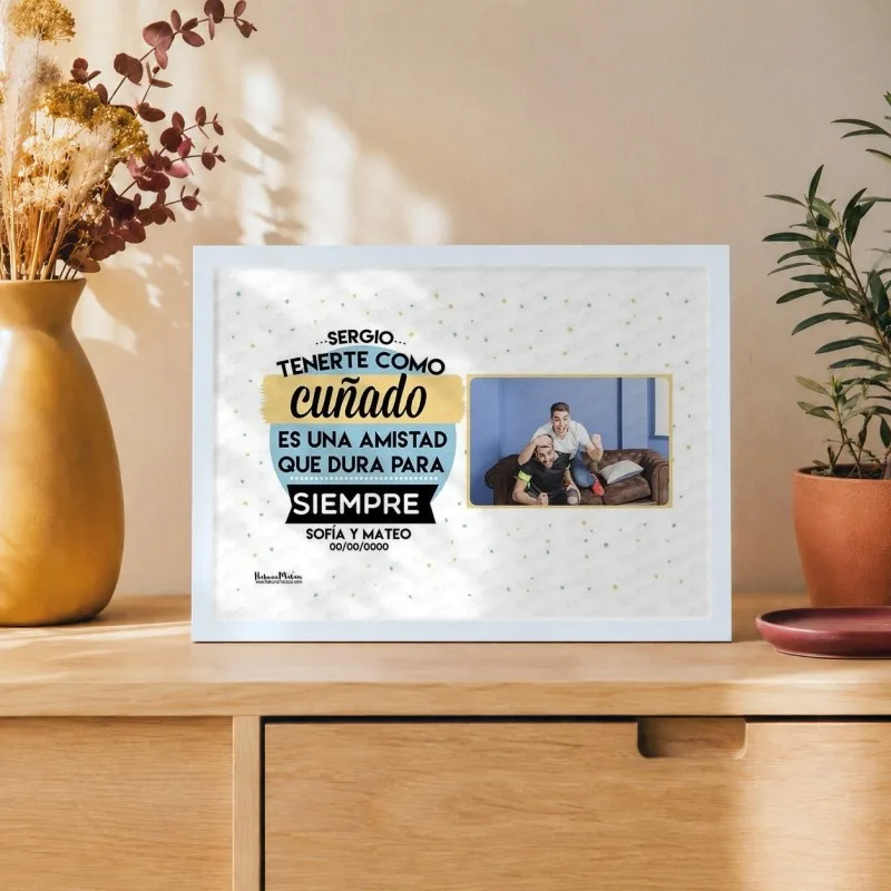 Lámina con foto - Tenerte como cuñado | Hakuna Mataza