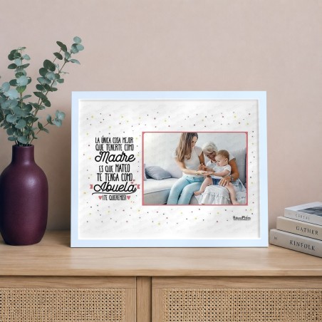 Lámina personalizada con foto - La única cosa mejor que tenerte como madre
