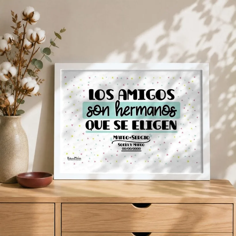 Lámina personalizada - Los amigos son hermanos que se eligen