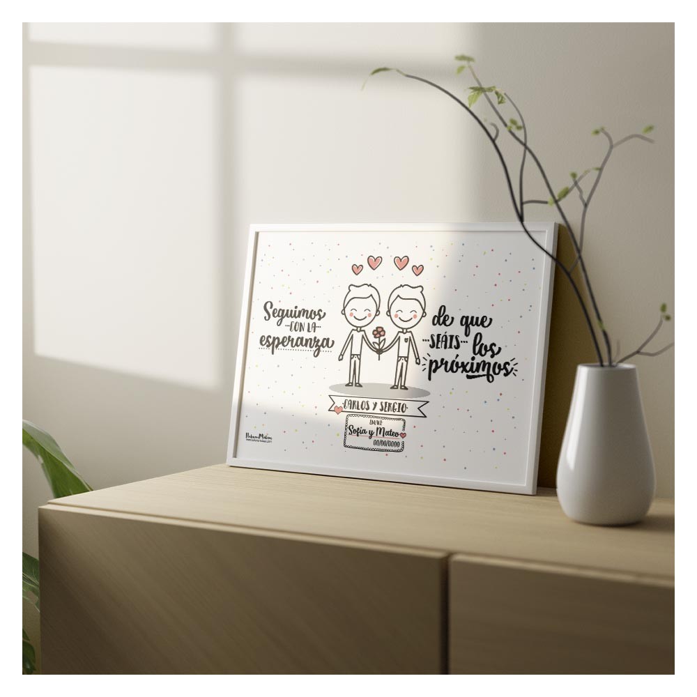 Lámina personalizada - Seguimos con la esperanza de que seáis los próximos (hombre+hombre)