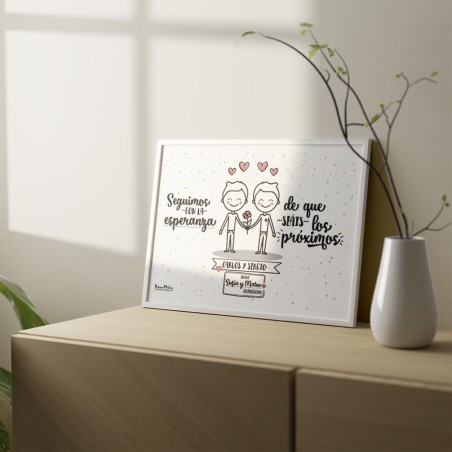 Lámina personalizada - Seguimos con la esperanza de que seáis los próximos (hombre+hombre) Lámina personalizada - Seguimos con la esperanza de que seáis los próximos (hombre+hombre)