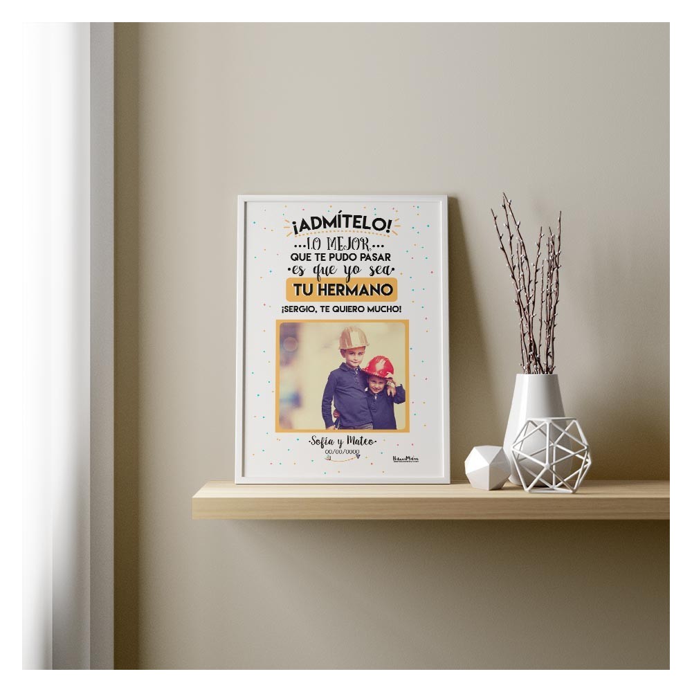 Lámina con foto - Admítelo Hermano