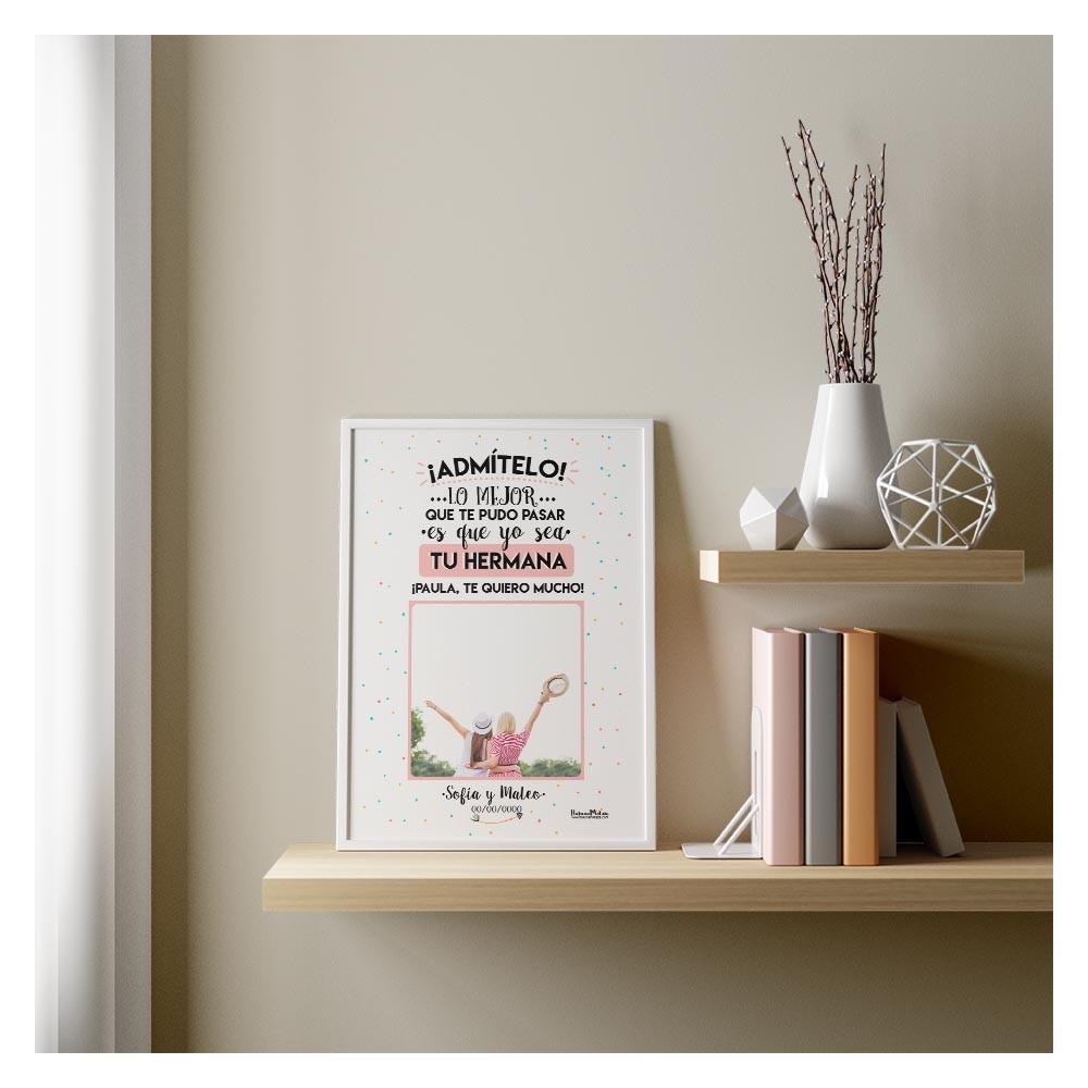 Lámina con foto - Admítelo Hermana