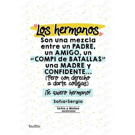 Lámina personalizada - Los HERMANOS son una mezcla entre... · detalle