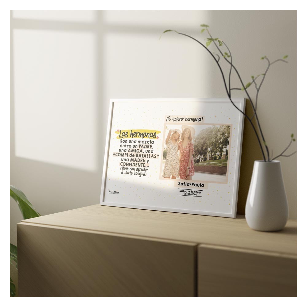 Lámina con foto - Las HERMANAS son una mezcla entre...