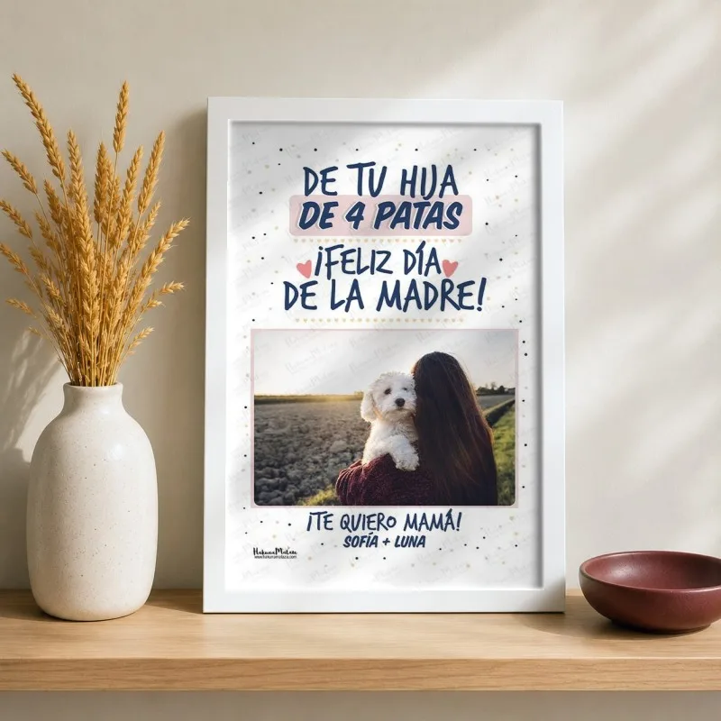 Lámina con foto - De tu hija de 4 patas (Día de la Madre) | Hakuna Mataza