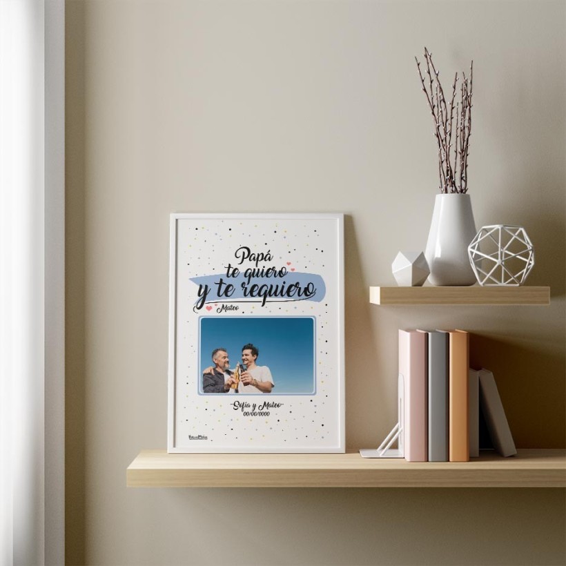 Lámina personalizada con foto - Papá te quiero y te requiero 2