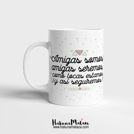Taza personalizada - Amigas somos, amigas seremos Taza personalizada - Amigas somos, amigas seremos
