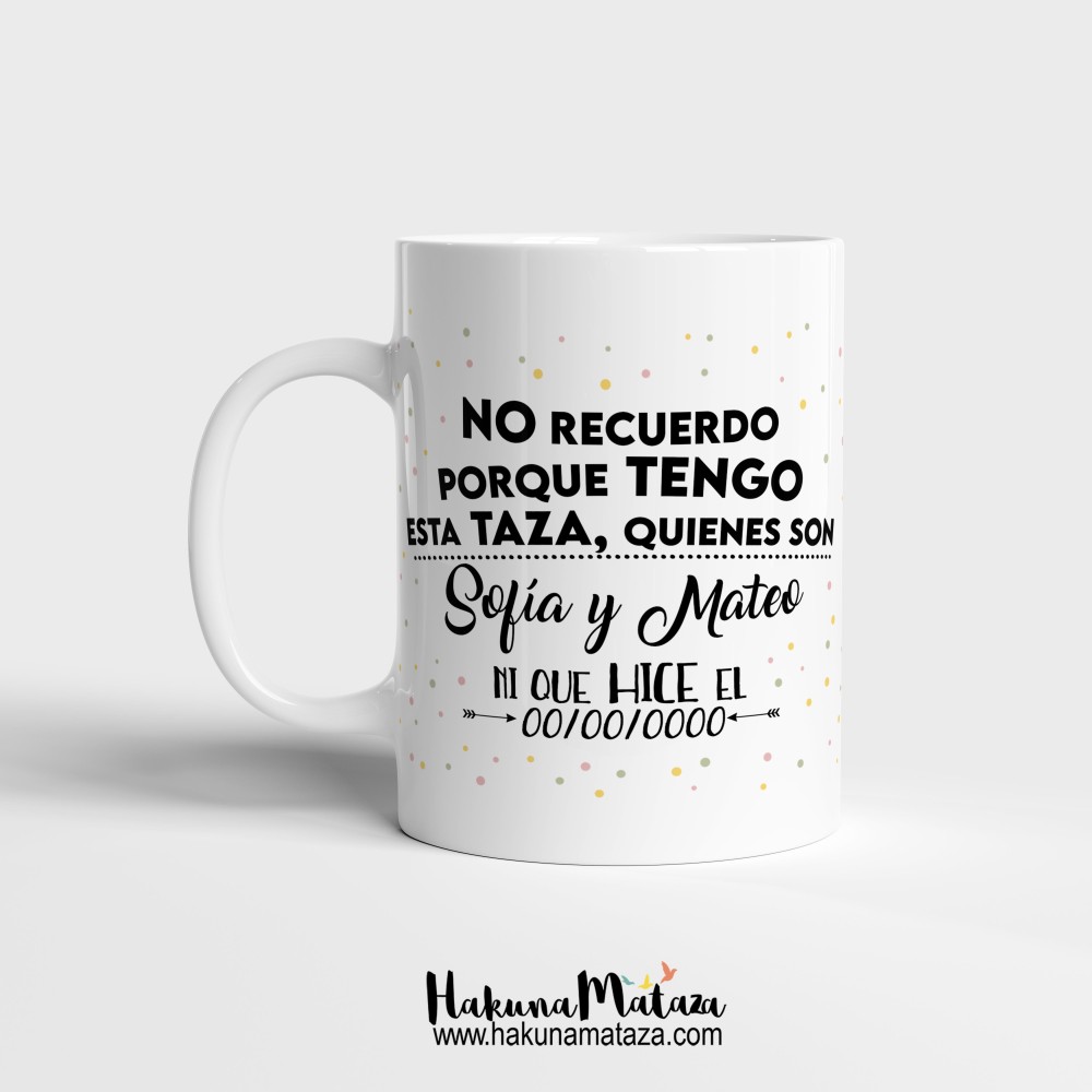 Taza "No recuerdo por qué tengo esta taza"
