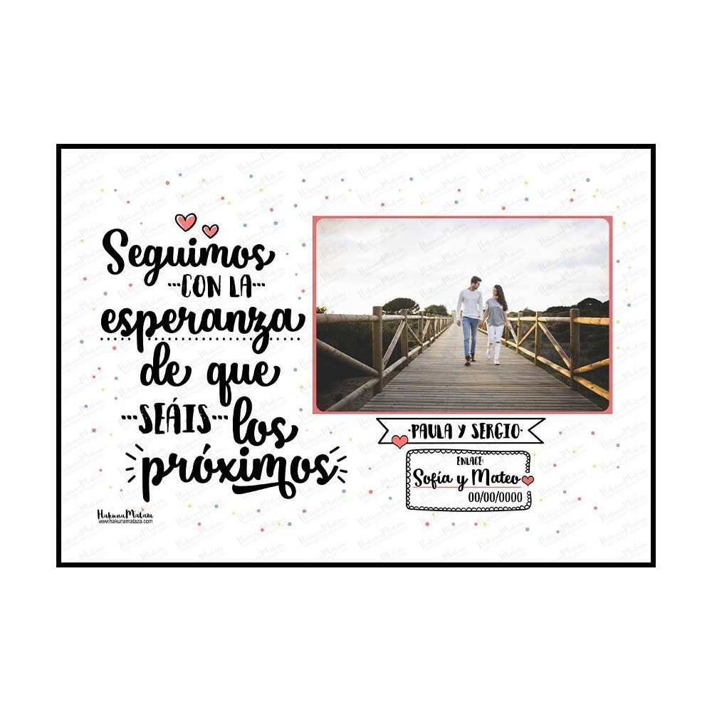 Lámina personalizada con foto - Seguimos con la esperanza de que seáis los próximos