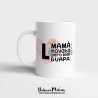 Taza "Mamá novata pero bien guapa"