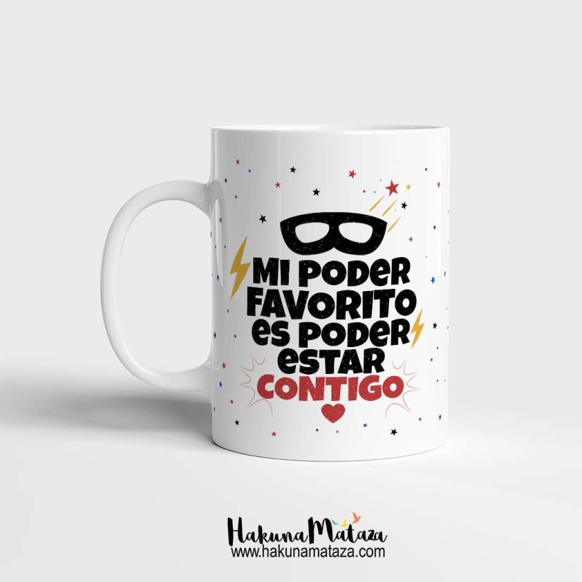 Taza "Mi poder favorito es poder estar contigo"