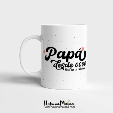 Taza personalizada - Desde que llegaste a mi vida | Hakuna Mataza