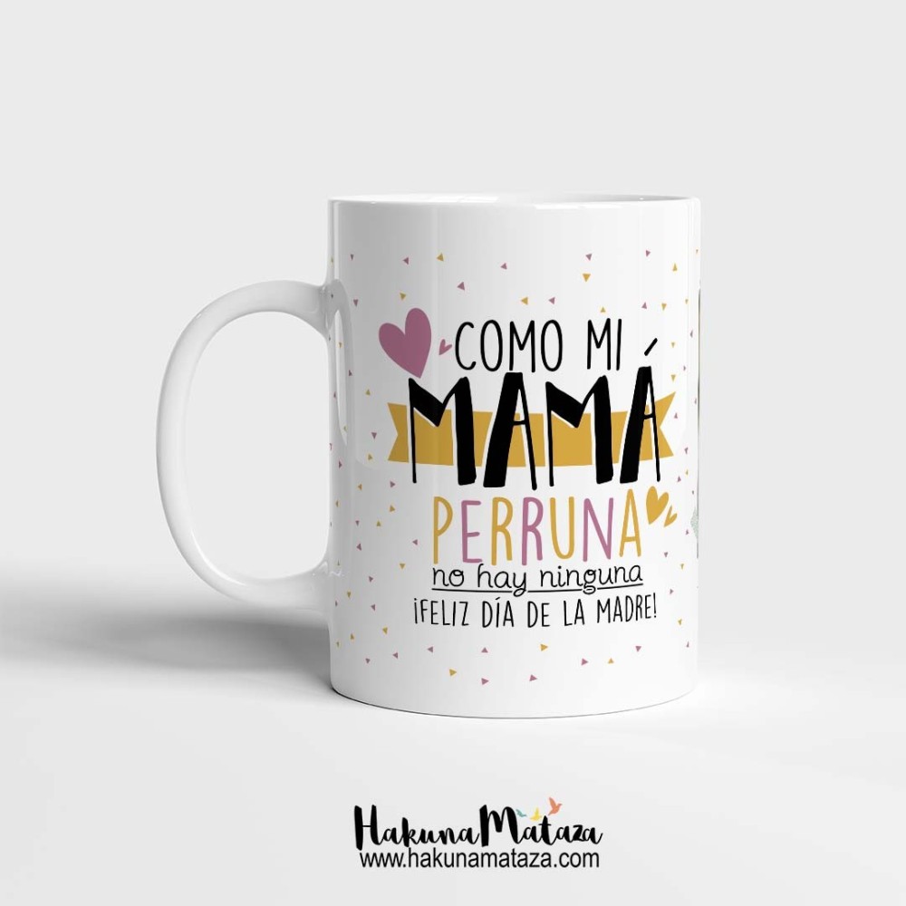 Taza personalizable "Como mi mamá perruna/gatuna" con foto de una mascota.