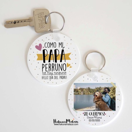 Llavero con foto personalizado - Como mi papá perruno / gatuno Llavero con foto personalizado - Como mi papá perruno / gatuno