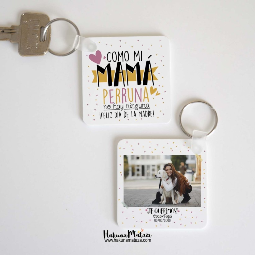 Llavero con foto personalizado - Como mi mamá perruna /...