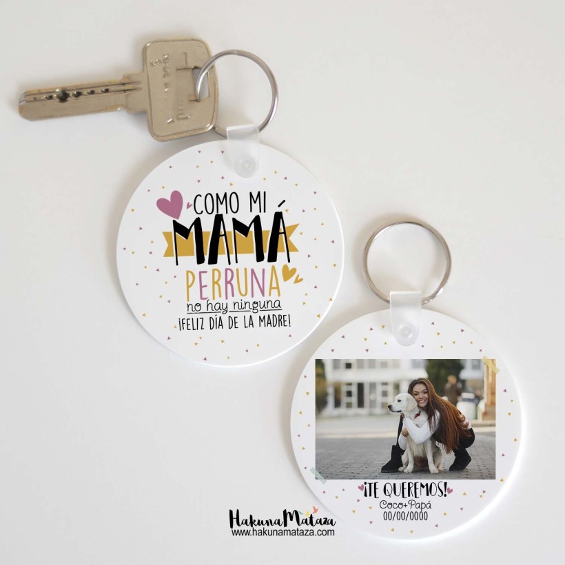 Llavero con foto personalizado - Como mi mamá perruna / gatuna Llavero con foto personalizado - Como mi mamá perruna / gatuna