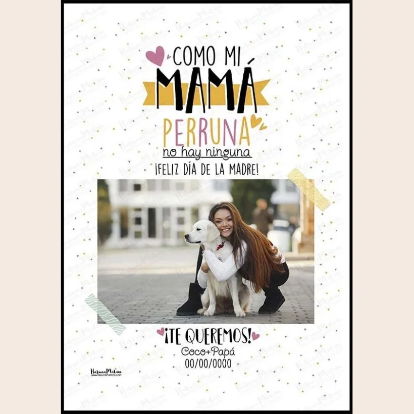 Lámina personalizada con foto - Como mi mamá perruna o gatuna | Hakuna Mataza 2