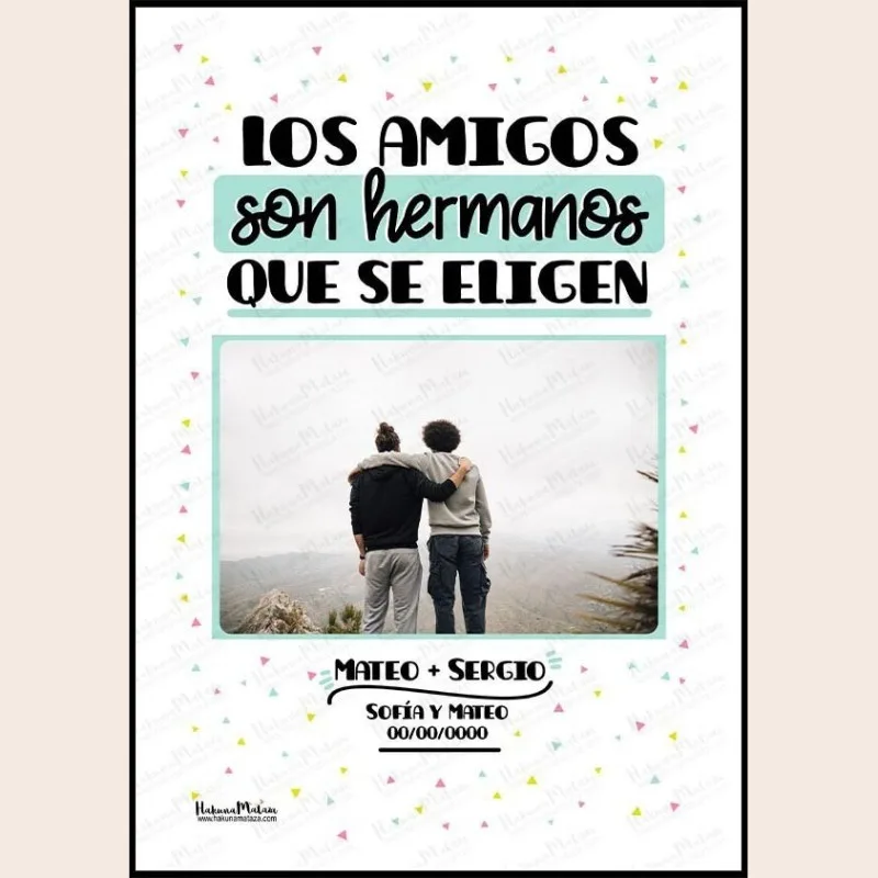 Lámina personalizada con foto - Los amigos son hermanos que se eligen · detalle