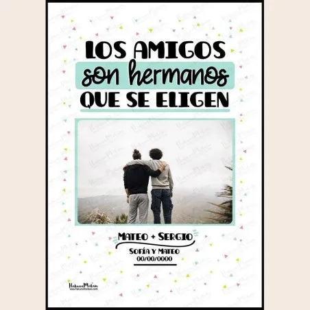 Lámina personalizada con foto - Los amigos son hermanos que se eligen · detalle