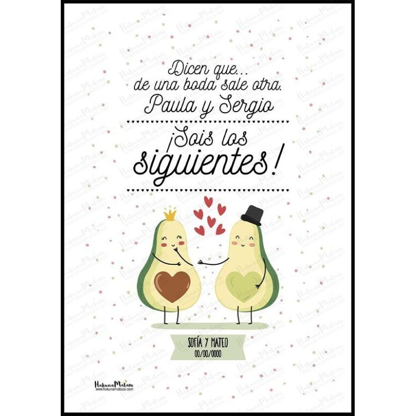 Lámina personalizada - (Aguacates) Dicen que de una boda sale otra boda