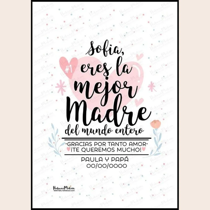 Lámina personalizada - Eres la mejor madre del mundo entero | Hakuna Mataza 2