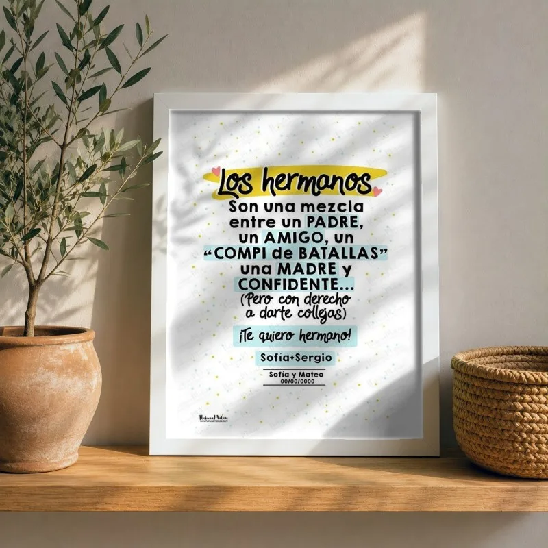 Lámina personalizada - Los HERMANOS son una mezcla entre... | Hakuna Mataza