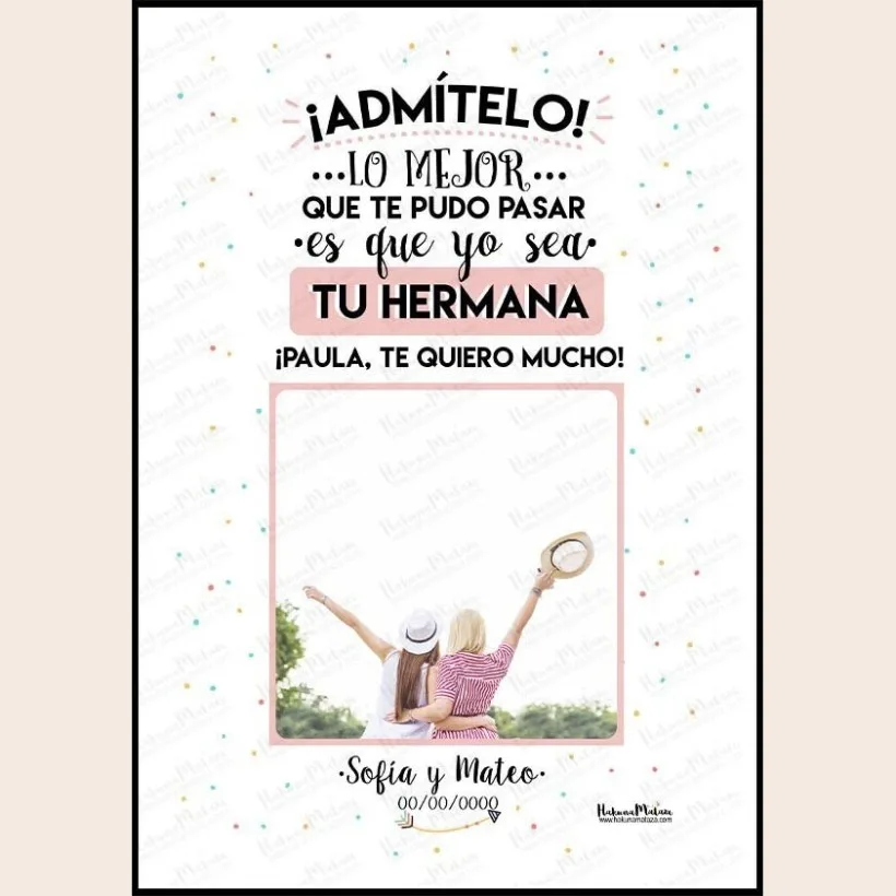 Lámina con foto - Admítelo Hermana | Hakuna Mataza 2