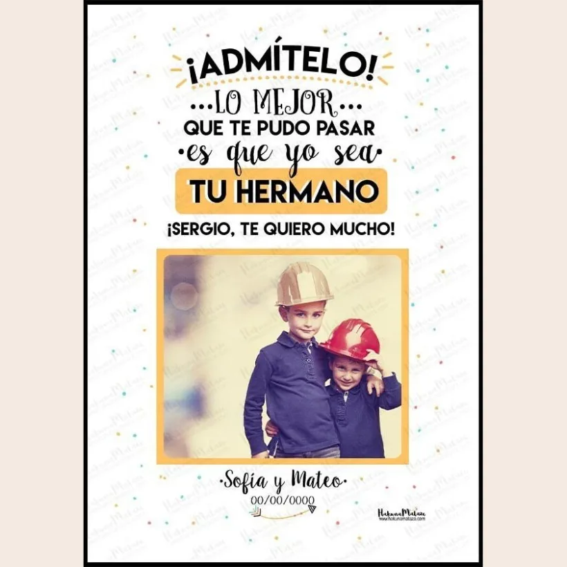 Lámina personalizada con foto - Admítelo Hermano | Hakuna Mataza 2