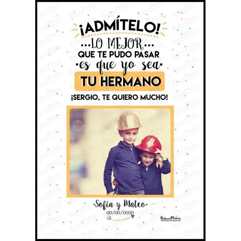 Lámina personalizada con foto - Admítelo, soy lo mejor...