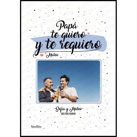 Diseño completo de la lámina personalizada con foto "Papá te quiero y te requiero".