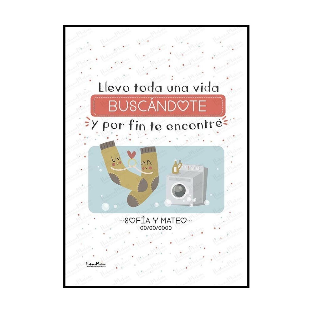 Lámina personalizada - Llevo toda una vida...