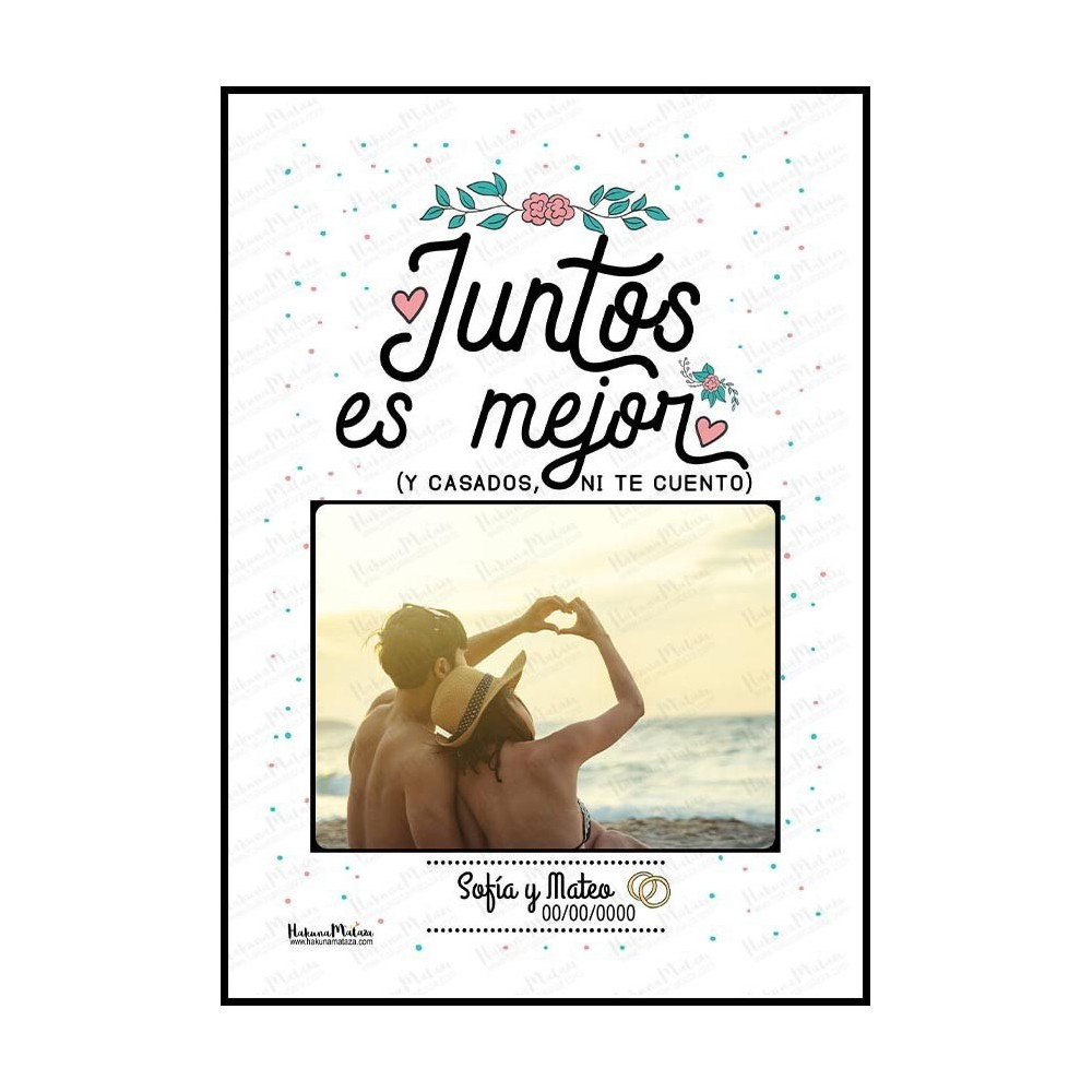 Lámina personalizada con foto - Juntos es mejor y casados ni te cuento