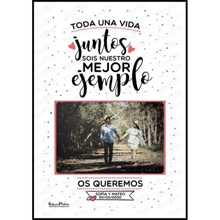 Diseño completo de la lámina personalizada con foto “Toda una vida juntos sois nuestro mejor ejemplo”.