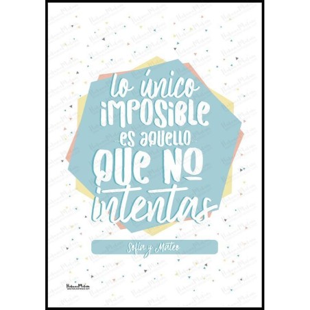 Lámina personalizada - Lo único imposible