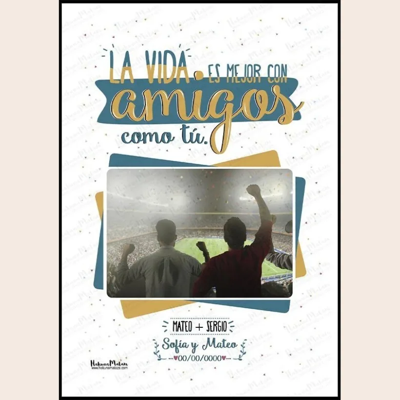 Lámina personalizada con foto - La vida es mejor con amigos como tú 2
