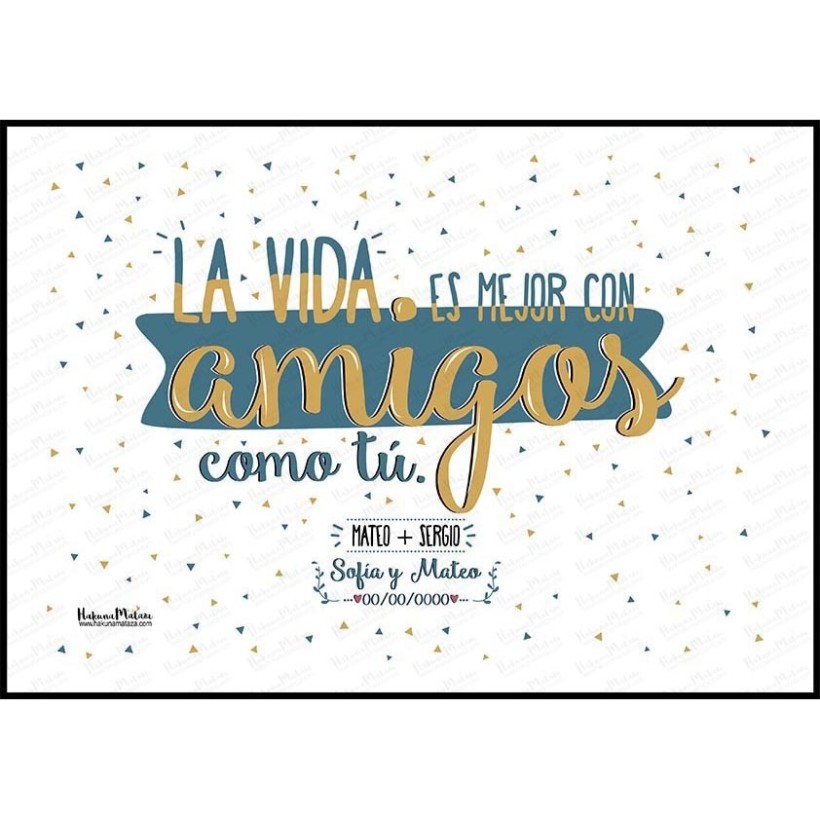 Lámina personalizada - La vida es mejor con amigos / amigas