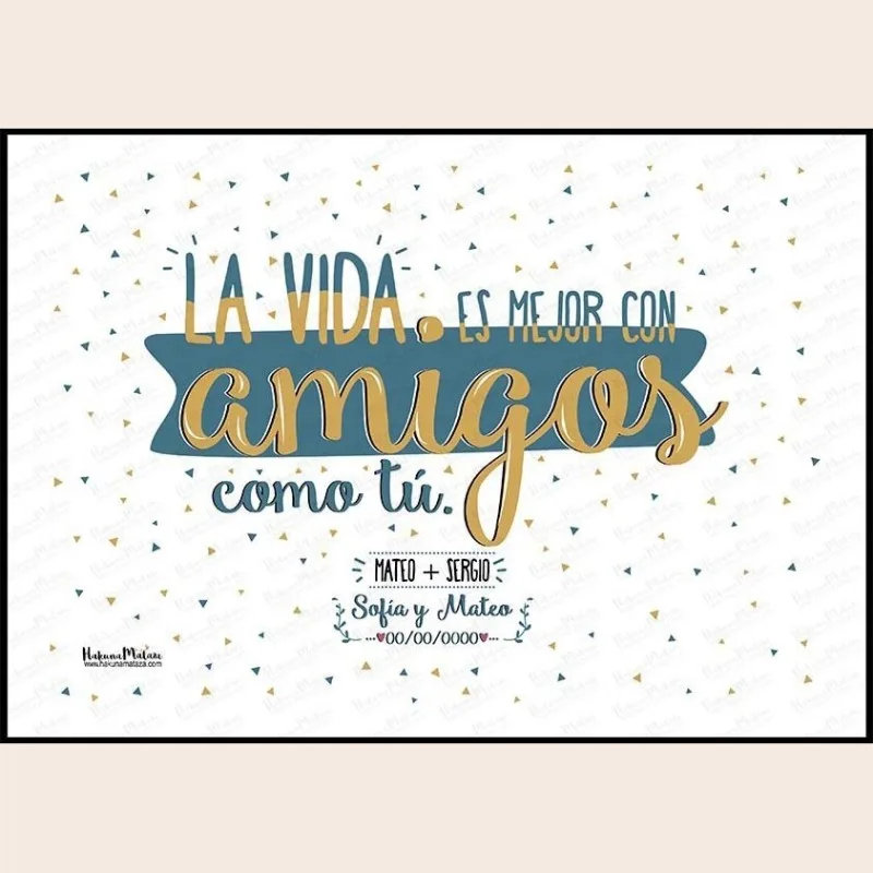 Lámina personalizada - La vida es mejor con amigos como tú · detalle