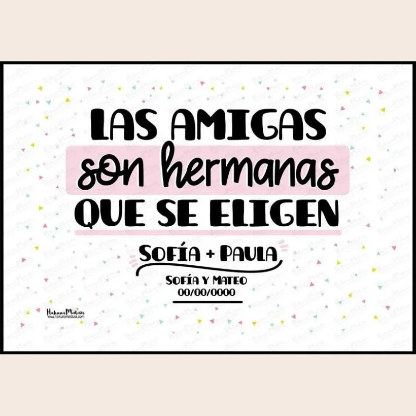 Lámina personalizada - Las amigas son hermanas que se eligen 2