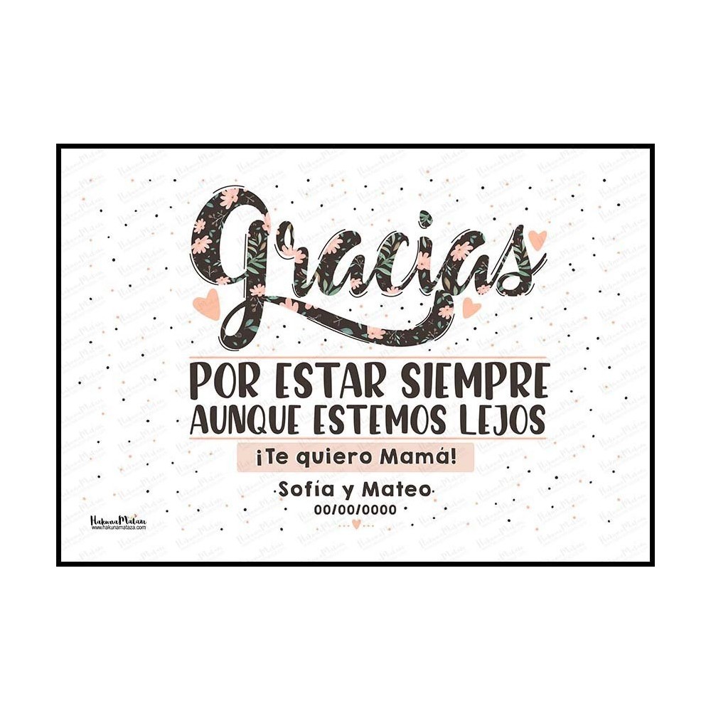 Detalle del diseño de la lámina "Gracias por estar siempre aunque estemos lejos".