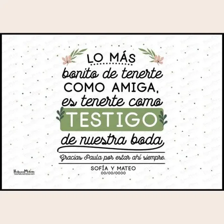 Lámina personalizada - Lo más bonito de tenerte como testigo · detalle