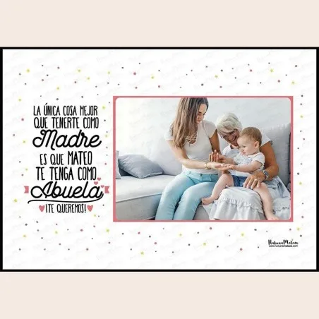Lámina personalizada con foto - La única cosa mejor que tenerte como madre · detalle
