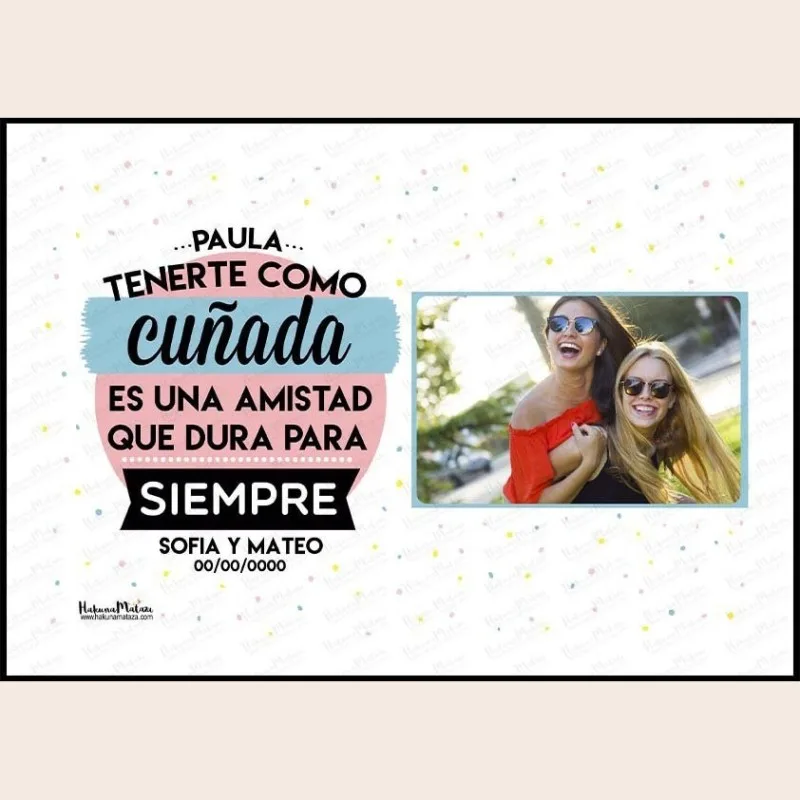 Lámina personalizada con foto - Tenerte como cuñada · detalle