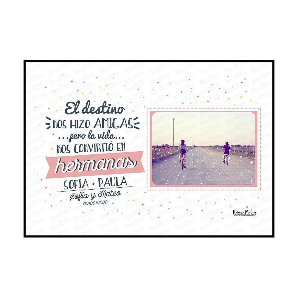 Lámina con foto - El destino nos hizo amigas