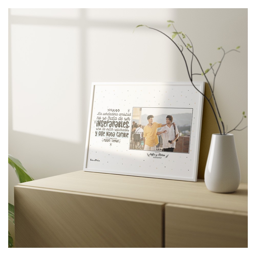 Lámina personalizada con foto - La verdadera amistad no se trata de ser inseparables